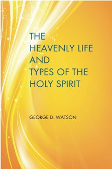 Heavenly Life & Types of the Holy Spirit Heavenly Life & Types of the Holy Spirit